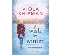 Viola Shipman A Wish for Winter (Tascabile)