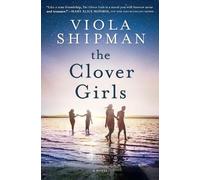 Viola Shipman The Clover Girls (Tascabile)