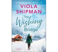 Viola Shipman The Wishing Bridge (Tascabile)