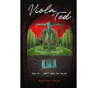 Viola Ted: RULE #1... DON'T CALL THE POLICE