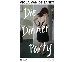 Viola van de Sa Die Dinner Party: Roman Wenn ein kurzer Moment all (Tascabile)