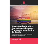 Violações dos Direitos Humanos das Pessoas Transgénero no Centro de Kerala: Violações dos direitos humanos das pessoas transgénero no Médio Kerala
