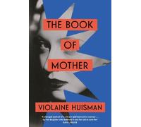 Violaine Huisman The Book of Mother (Copertina rigida)