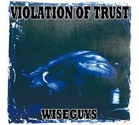 Violation Of Trust - Wiseguys