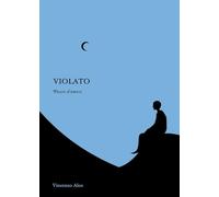 Violato. Poesie d'amore