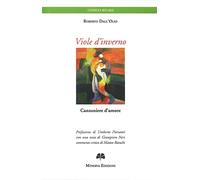 Viole d'inverno. Canzoniere d'amore. Ediz. bilingue