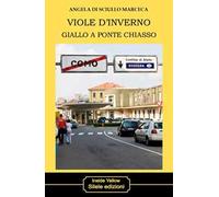 Viole d'inverno. Giallo a Ponte Chiasso