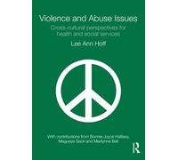 Violence and Abuse Issues: Cross-Cultural Perspectives for Health and Social Services by Lee Ann Hoff (2009-08-15)