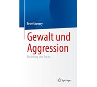 Violence and Aggression: Forschung Und Praxis