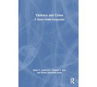 Violence and Crime: A Public Health Perspective