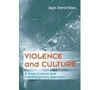 Violence and Culture: A Cross-Cultural and Interdisciplinary Approach (Social Problems) by Eller, Jack David(April 5, 2005) Paperback
