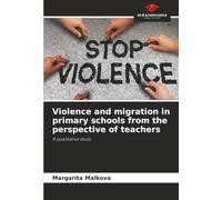 Violence and migration in primary schools from the perspective of teachers: A qualitative study