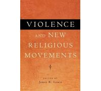 Violence and New Religious Movements (Tascabile)