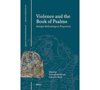 Violence and the Book of Psalms: Multiple Methodological Perspectives: 85