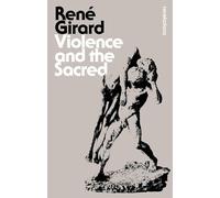 Violence and the Sacred: René Girard