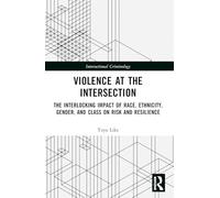 Violence at the Intersection: The Interlocking Impact of Race, Ethnicity, Gender, and Class on Risk and Resilience