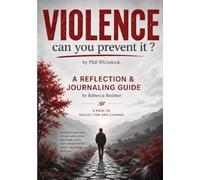Violence Can You Prevent It?: A Reflection & Journaling Guide