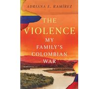 Violence: My Family's Colombian War