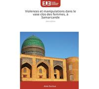 Violences et manipulations dans le vase clos des femmes, à Samarcande: 2ème édition