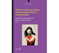 Violencia contra las mujeres: Nuevas miradas desde la fenomenología: 4
