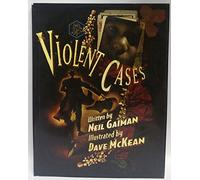 Violent Cases: Neil Gaiman And Dave McKean