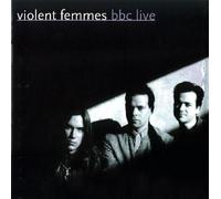 Violent Femmes - Bbc Live