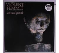 Violent Femmes - Hallowed Ground