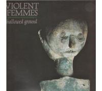 VIOLENT FEMMES - HALLOWED GROUND LP (VINYL ALBUM) UK SLASH 1984