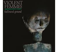 Hallowed Ground - Violent Femmes (Vinile)