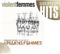 Violent Femmes - Permanent Record: Very Best Of Violent Femmes