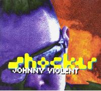 Violent,Johnny - Shocker