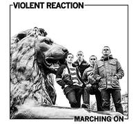 Violent Reaction – Marching On