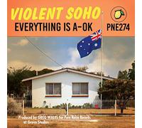 Violent Soho - Everything Is A-Ok