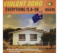 Violent Soho - Everything Is A-Ok