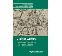 Violent Waters: Environmental Politics in Early Modern England