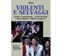 Violenti E Selvaggi