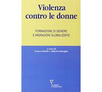Violenza contro le donne. Formazione di genere e migrazioni globalizzate