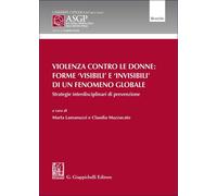 Violenza contro le donne: forme 'visibili' e 'invisibili' di un f