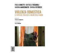 Violenza domestica. Il furto del figlio ed il dolore delle madri