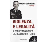 Violenza e legalità. Il sequestro Dozier e il decennio di ferro
