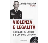 Violenza e legalità. Il sequestro Dozier e il decennio di ferro
