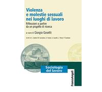 Violenza e molestie sessuali nei luoghi di lavoro. Riflessioni a partire da un progetto di ricerca