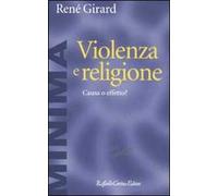 Violenza e religione. Causa o effetto?