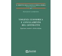 Violenza economica e annullamento del contratto. Esperienze straniere e diritto italiano