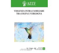 Violenza intra-familiare tra colpa e vergogna