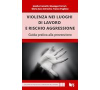 Violenza nei luoghi di lavoro e rischio aggressione