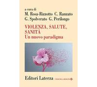 Violenza, salute, sanità. Un nuovo paradigma