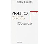 Violenza. Un'analisi sociologica