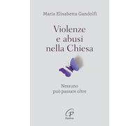 Violenze e abusi nella chiesa. Nessuno può passare oltre