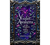Violet Awakens: in the Shadows of Glory